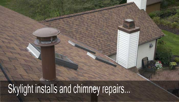 Chimney repairs and skylight installs